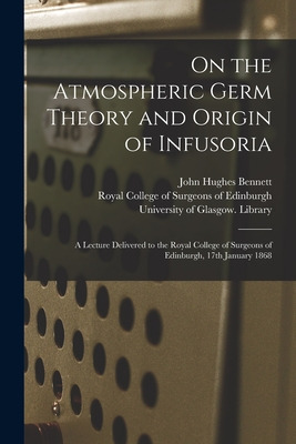 Libro On The Atmospheric Germ Theory And Origin Of Infuso...