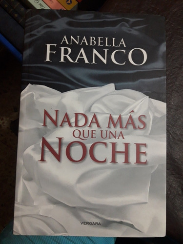 Nada Más Que Una Noche - Anabella Franco