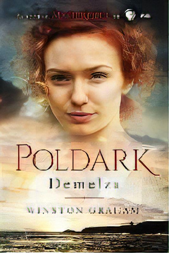 Demelza : A Novel Of Cornwall, 1788-1790, De Winston Graham. Editorial Sourcebooks, Inc, Tapa Blanda En Inglés