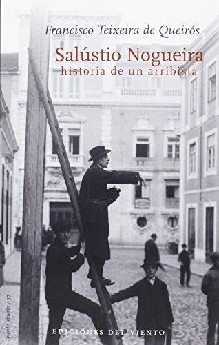 Salustio Nogueira Historia De Un Arribista, De Queiros Teixeira De. Editorial Ediciones Del Viento (w), Tapa Blanda En Español