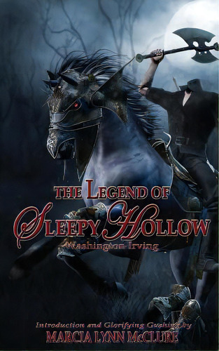 The Legend Of Sleepy Hollow: Introduction By Marcia Lynn Mcclure, De Irving, Washington. Editorial Distractions Ink, Tapa Blanda En Inglés