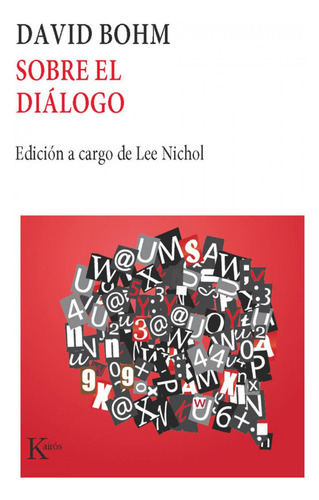 Libro: Sobre El Diálogo. Bohm, David. Kairos