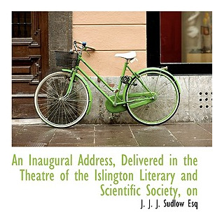 Libro An Inaugural Address, Delivered In The Theatre Of T...