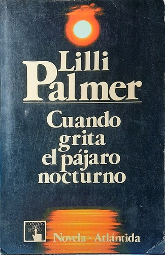 Cuando Grita El Pájaro Nocturno - Lilli Palmer