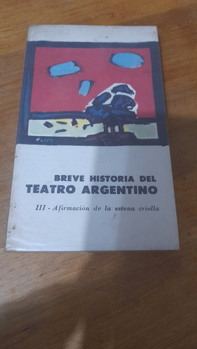 Breve Historia Del Teatro Argentino Afirmación Casa90
