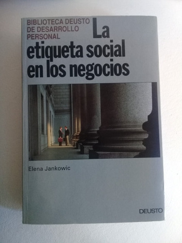La Etiqueta Social En Los Negocios - Elena Jankowic