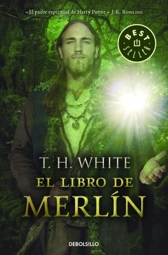 Libro El Libro De Merlin De Terence White