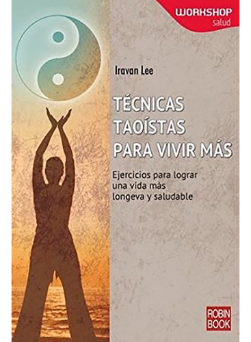Tecnicas Taoistas Para Vivir Mas - Lee - Robinbook - #d