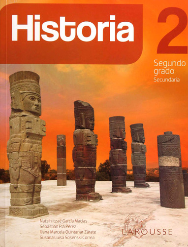 Historia 2 Natzin Itzae Garcia Larousse Secundaria