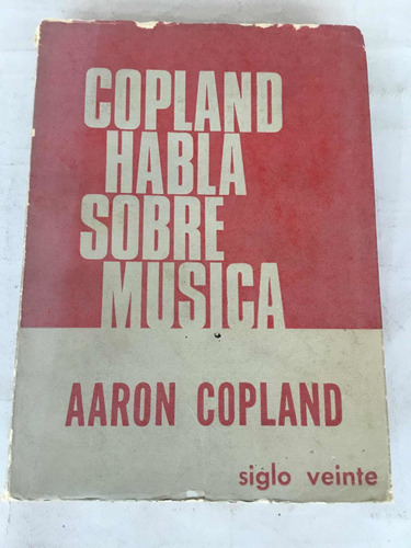 Copland Habla Sobre Música Aarón Copland