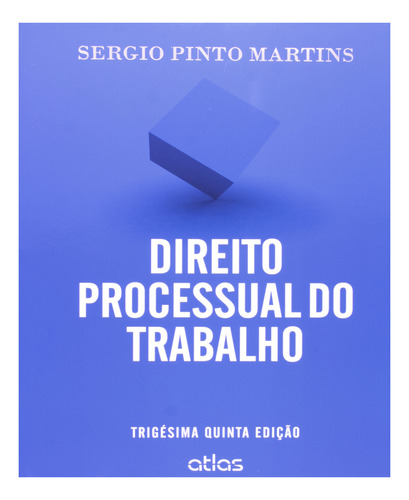Direito Processual Do Trabalho 35ª Edição (atlas / Gen)
