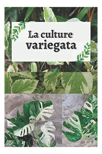 Libro La Culture Variegata: La Monstera Variegatafrancés