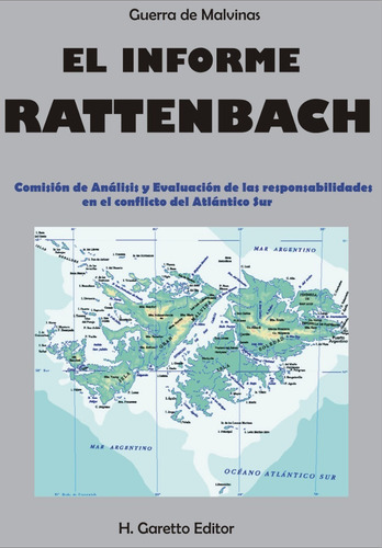 El Informe Rattenbach Sobre La Guerra De Malvinas