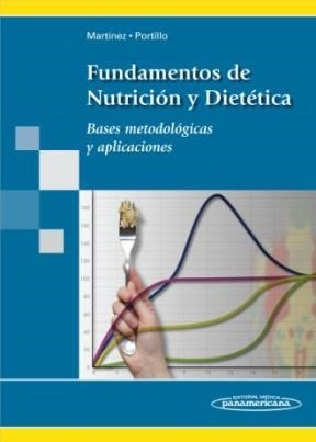 Fundamentos De Nutricion Y Dietetica Bases Metodologicas Y