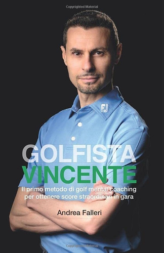 Libro: Golfista Vincente: Il Primo Metodo Di Golf Mental Coa