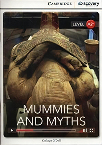 Mummies And Myths Book With Online Access, De Kathryn O'dell. Editora Cambridge University, Capa Mole, Edição 1 Em Inglês, 2014