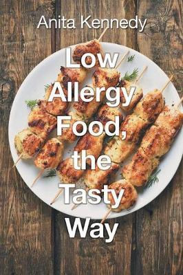 Libro Low Allergy Food, The Tasty Way - Anita Kennedy