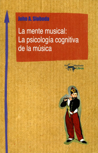 Libro La Mente Musical: La Psicología Cognitiva De La Música