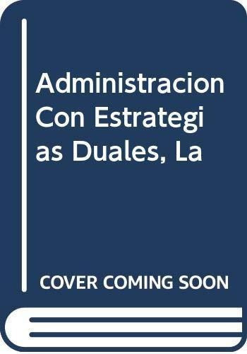 La Administracion Con Estrategias Duales, De Derek F. Abell. Editorial C.e.c.s.a., Tapa Blanda En Español