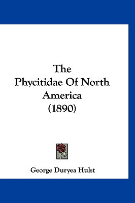 Libro The Phycitidae Of North America (1890) - Hulst, Geo...
