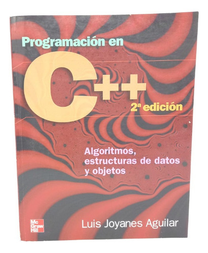 Programación En C++ - Algoritmos, Estructuras De Datos Y Obj