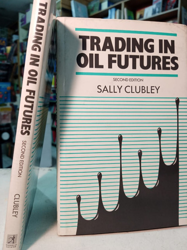 Trading In Oil Futures    Sally Clubley  -tt  -989