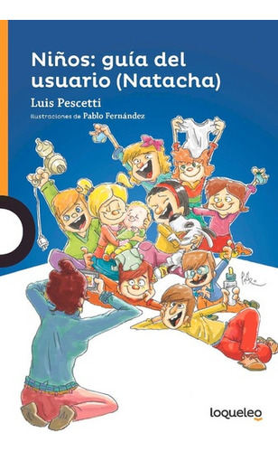 Niños: Guía Del Usuario (natacha) - Luis Pescetti