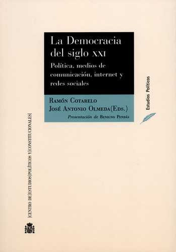 Libro Democracia Del Siglo Xxi. Política, Medios De Comunic