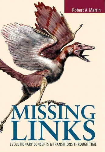 Missing Links: Evolutionary Concepts And Transitions Throug, De Robert A. Martin. Editorial Jones And Bartlett Publishers, Inc En Inglés