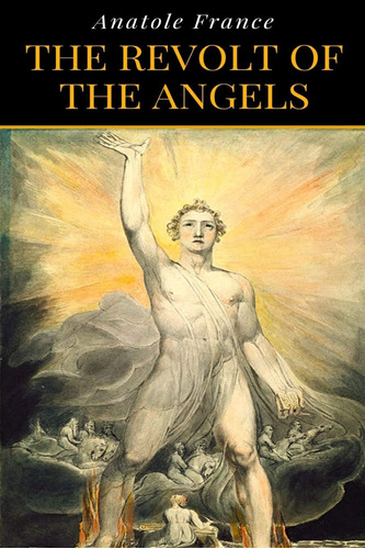 Libro:  Anatole France - The Revolt Of The Angels