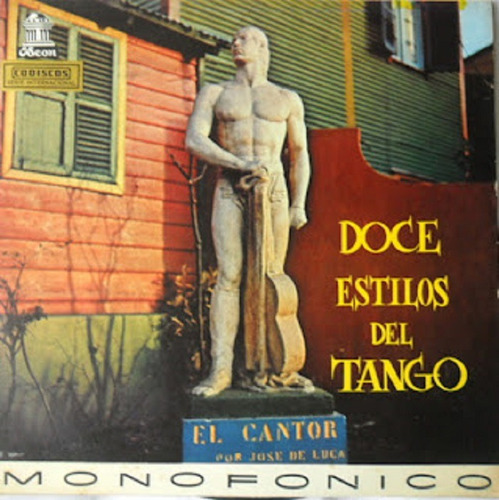 Doce Estilos Del Tangp El Cantor Por Jose De Luca Lp