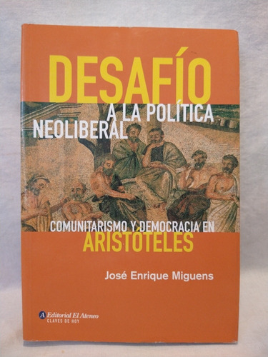 Desafío A La Política Neoliberal J. E. Miguens Ateneo B 