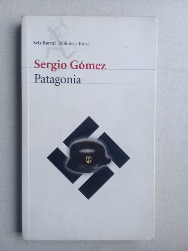Patagonia Sergio Gómez 2005 Primera Edición