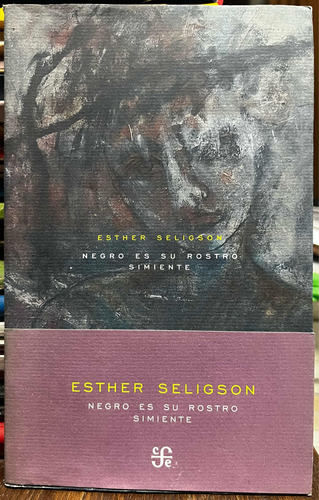 Negro En Su Rostro - Esther Seligson