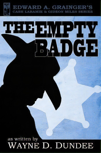 The Empty Badge, De Wayne D Dundee. Editorial Beat To A Pulp, Tapa Blanda En Inglés