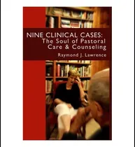 Comprar Libro: Nine Clinical Cases:: The Soul Of Pastoral Care And C