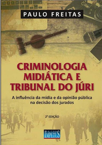 Criminologia Midiatica E Tribunal Do Juri