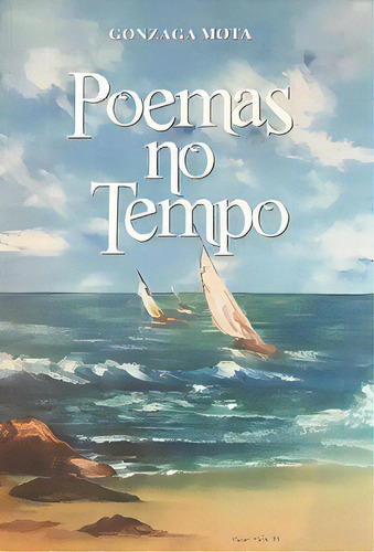 Poemas No Tempo, De Gonzaga Mota. Editora Karuá, Capa Mole Em Português