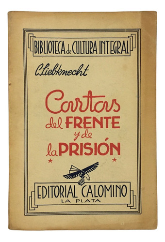 C Liebknecht Cartas Del Frente Y De La Prision 1916 1918