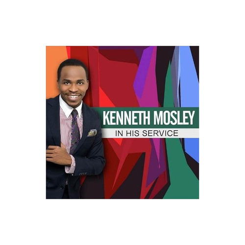 Mosley Kenneth Kenneth Mosley Presents In His Service Usa Cd