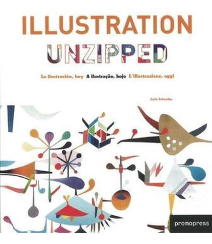 Illustration Unzipped, De Schonlau, Julia. Editorial Promopress, Tapa Blanda En Inglés