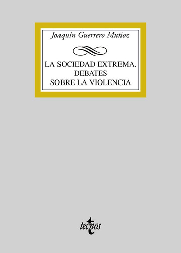 La Sociedad Extrema   Debates Sobre La Violencia