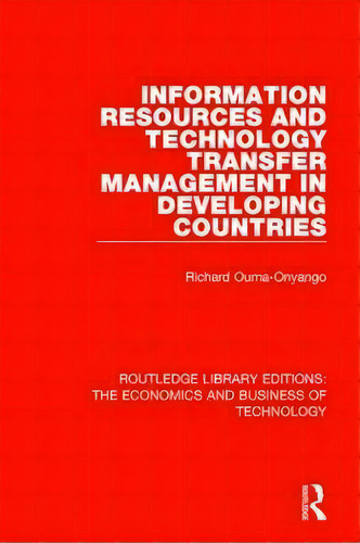 Information Resources And Technology Transfer Management In Developing Countries, De Richard Onyango. Editorial Taylor Francis Inc, Tapa Dura En Inglés