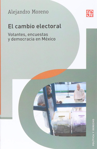 Libro: El Cambio Electoral. Votantes; Encuestas Y Democracia