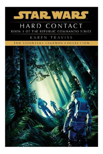 Hard Contact: Star Wars Legends (republic Commando) - K. Eb5