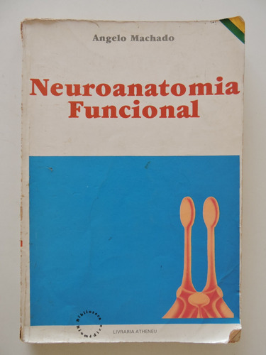 Neuroanatomia Funcional - Angelo Machado (Usado)
