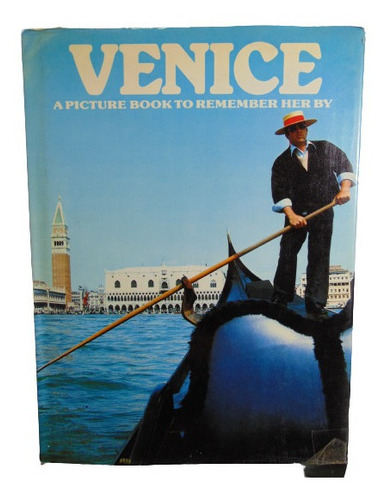 Adp Venice A Picture Book To Remember Her By Ted Smart