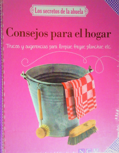 Los Secretos De La Abuela Consejos Para El Hogar Trucos Y Su