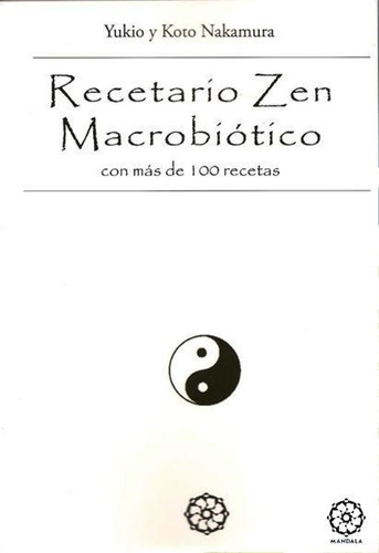 Recetario Zen Macrobiotico . Con Mas De 100 Recetas