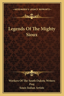 Libro Legends Of The Mighty Sioux - Workers Of The South ...